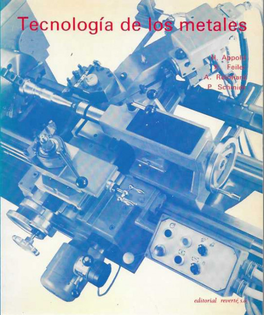 TECNOLOGÍA DE LOS METÁLES. Para profesiones técnico-mecánicas.