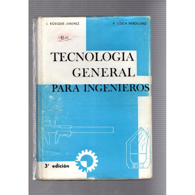 Tecnologia general para ingenieros / J. Rosique Jimenez