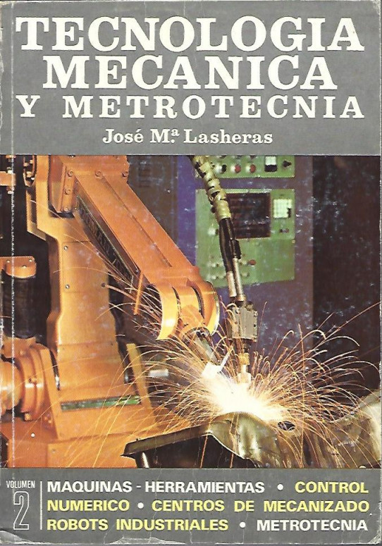 Tecnologia mecanica y metrotecnia (tomo I y II)