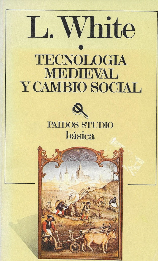 TECNOLOGIA MEDIEVAL Y CAMBIO SOCIAL