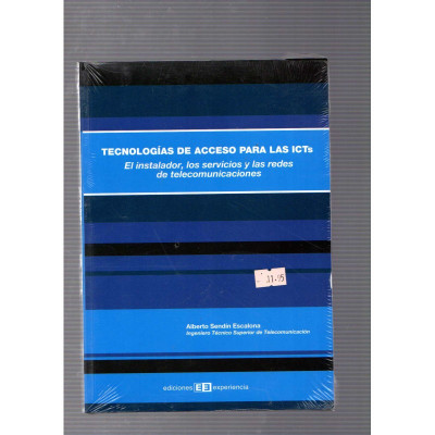 Tecnologías de acceso para las ICTs / Alberto Sendín Escalona