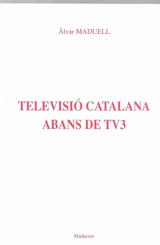 TELEVISIÓ CATALANA ABANS DE TV3