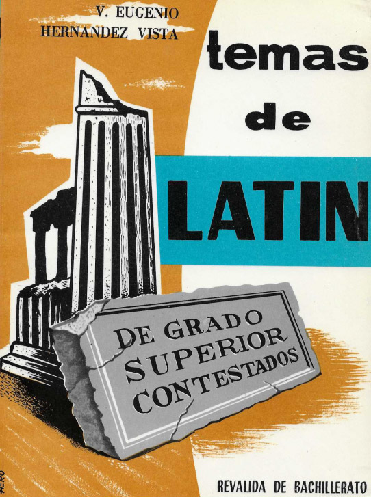 Temas de Latin. De grado superior contestados. Revalida de Bachillerato.