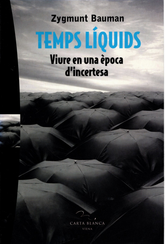 TEMPS LÍQUIDS. VIURE EN UNA ÈPOCA D'INCERTESA