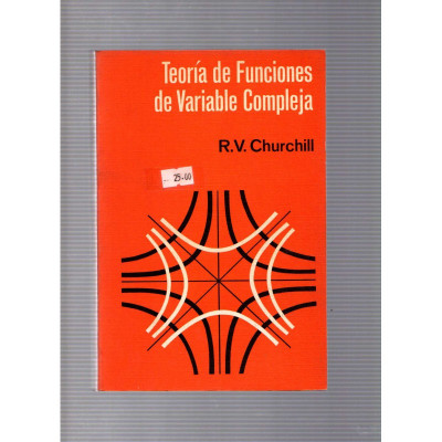 Teoría de Funciones de Variable Compleja / R.V. Churchill