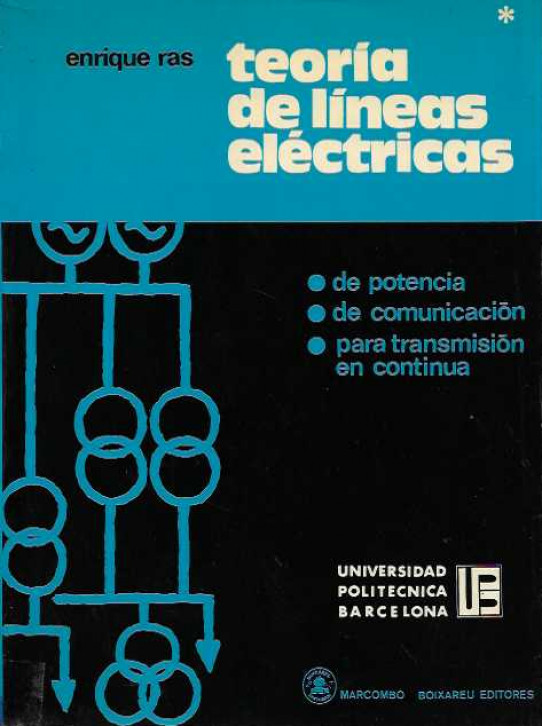 TEORÍA DE LÍNEAS ELÉCTRICAS. De potencia, de comunicación, para transmisión en contínua.