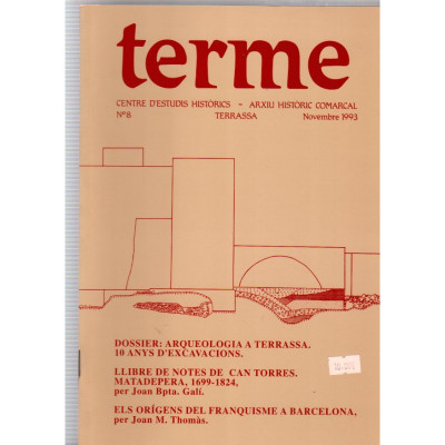 Terme (Nº8).  DOSSIER: ARQUEOLOGIA A TERRASSA. 10 ANYS D'EXCAVACIONS. / varios autores