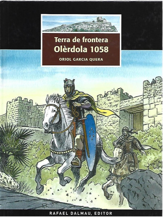 TERRA DE FRONTERA. OLERDOLA 1058. Col-lecció TRAÇ DEL TEMPS nº 1.