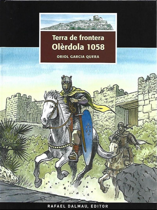 TERRA DE FRONTERA. OLERDOLA 1058.