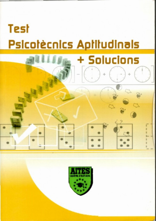 TEST PSICOTÈCNICS APTITUDINALS + SOLUCIONS