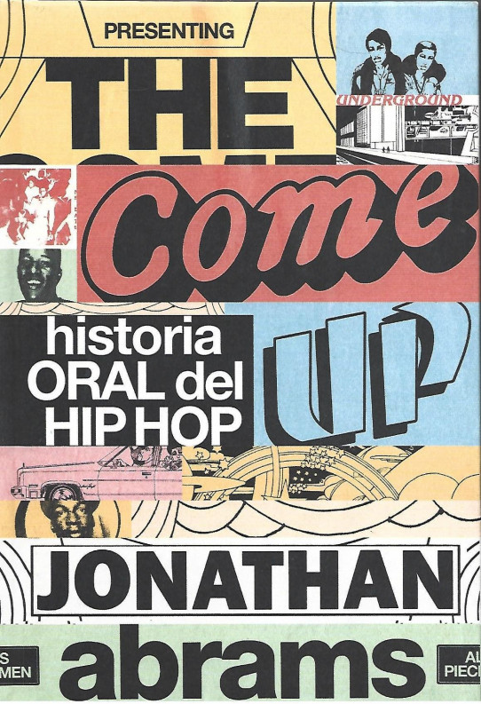 THE COME UP. HISTORIA ORAL DEL HIP HOP