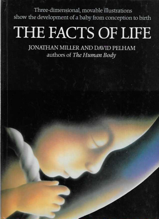 THE FACTS OF LIFE. Three-dimensional.