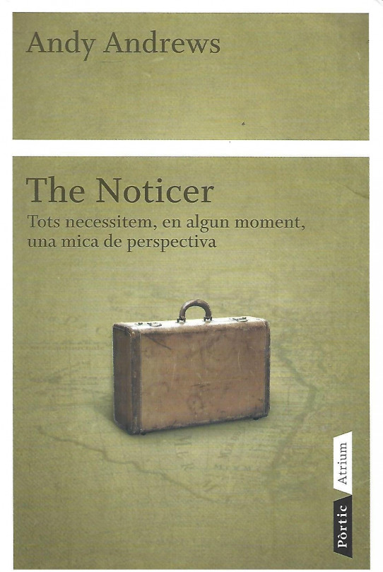 THE NOTICER. A VEGADES, LÚNIC QUE UNA PERSONA NECESSITA ÉS UNA MICA DE PERSPECTIVA