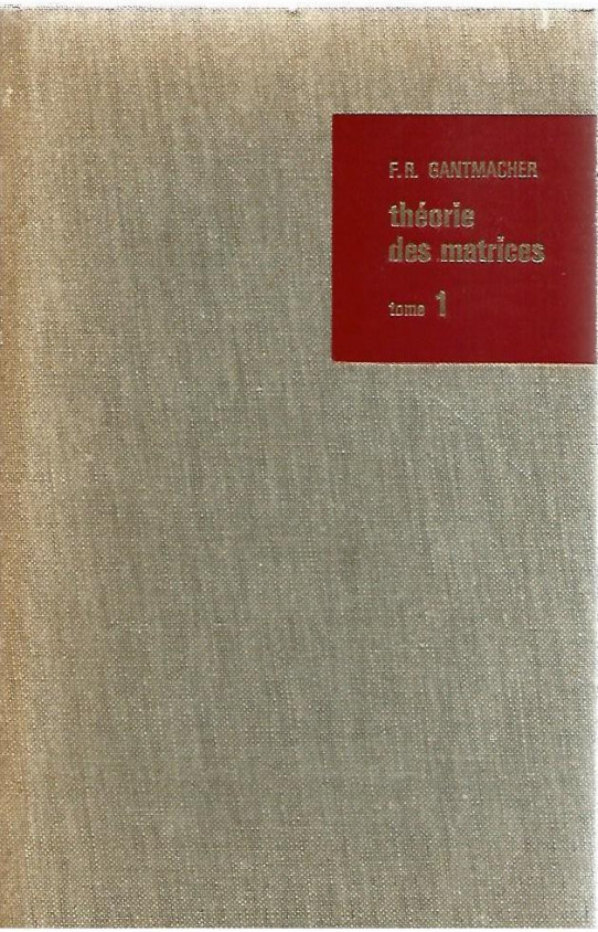 THEORIE DES MATRICES Tome 1 et Tome 2.    (Teoria de las matrices tomos 1 y 2)