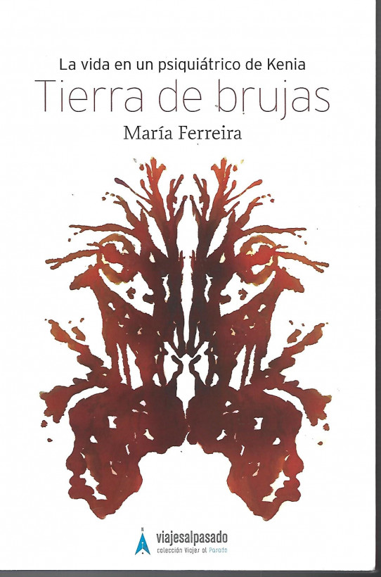 TIERRA DE BRUJAS. La vida en un psiquiátrico de Kenia