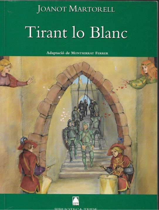 TIRANT LO BLANC  (adaptació de Montserrat  Ferrer)