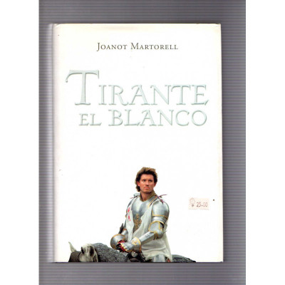 Tirante el Blanco / Joanot Martorell