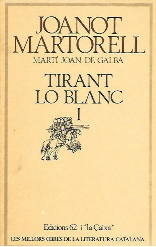 TIRANT LO BLANC Volum I