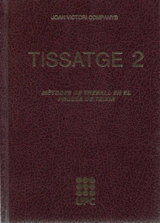 TISSATGE 2. Mètodes de treball en el procés de teixir.