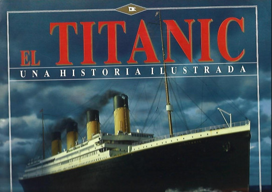 TITANIC. UNA HISTORIA ILUSTRADA