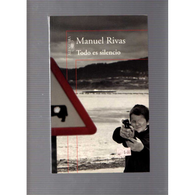 Todo es silencio / Manuel Rivas