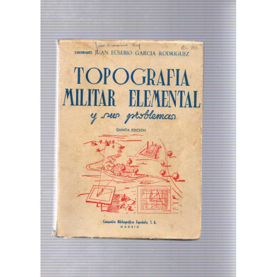 Topografia militar elemental y sus problemas / Juan Eusebio García Rodríguez