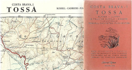 TOSSA.  BLANES - LLORET - S.FELIU DE GUIXOLS - S'AGARO y las montañas de ROSSEL - CADIRETES - PUIG VENTOS.  Costa Brava Vol I.
