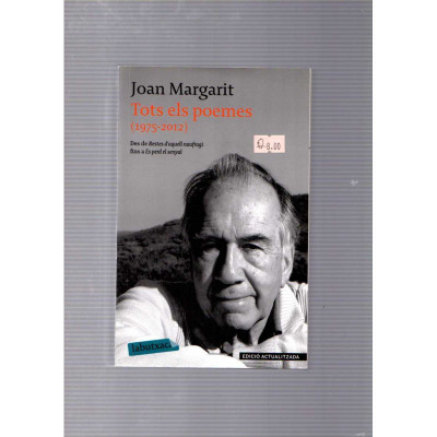 Tots els poemes (1975-2012) / Joan Margarit