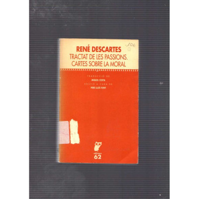 Tractat de les passions. Cartes sobre la moral / René Descartes