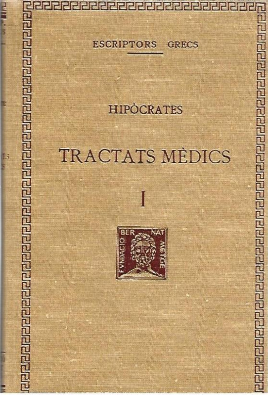 TRACTATS MEDICS Volum I ( Hipòcrates: El Mal Sagrat )