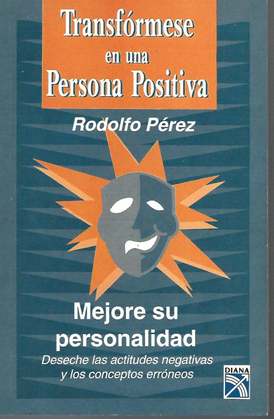 TRANSFORMESE EN UNA PERSONA POSITIVA