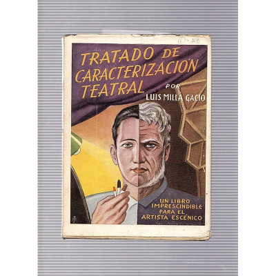 Tratado de caracterización teatral / Luis Millá Gacio