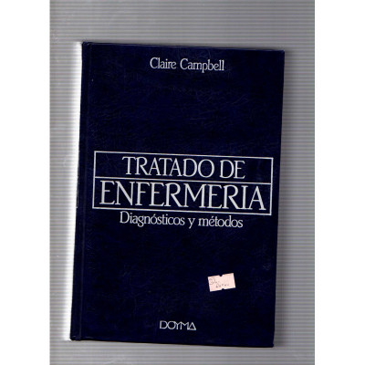 Tratado de enfermeria. Dianósticos y métodos / Claire Campbell