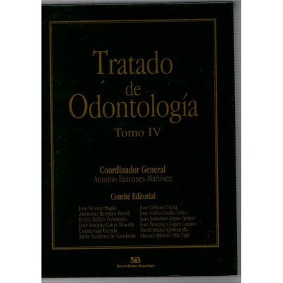 Tratado de odontología · Tomo I-IV / Antonio Bascones Martínez