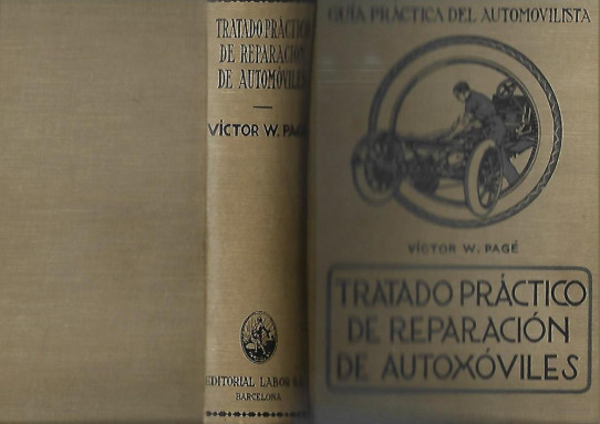 TRATADO PRACTICO DE REPARACION DE AUTOMOVILES. Guia práctica del Automovilista Tomo III