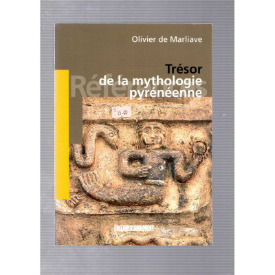 Trésor de la mythologie pyrénéenne / Olivier de Marliave