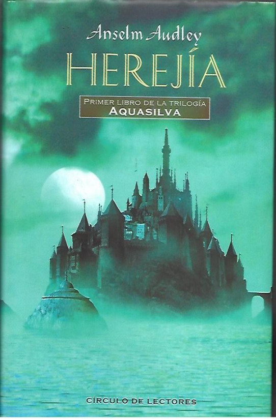 TRILOGIA AQUASILVA: HEREJÍA, INQUISICIÓN, CRUZADA