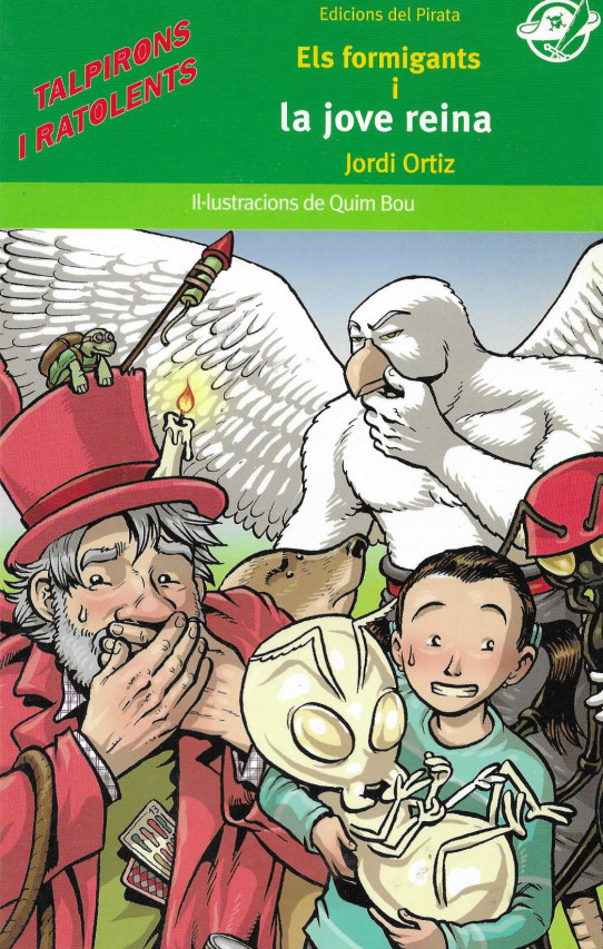TRILOGIA : TALPIRONS I RATOLENTS / EL RAPTE D'EN SEBAS / ELS FORMIGANTS I LA JOVE REINA
