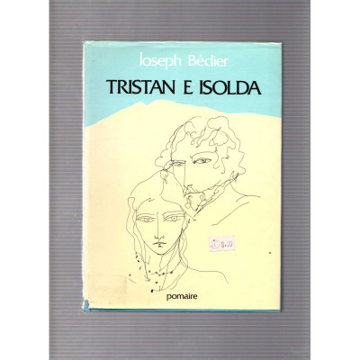 Tristan e Isolda / Joseph Bédier