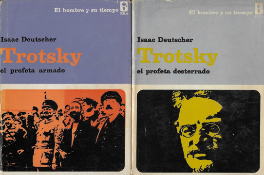 TROTSKY: EL PROFETA ARMADO. EL PROFETA DESTERRADO. EL PROFETA DESARMADO. 3 Volumenes