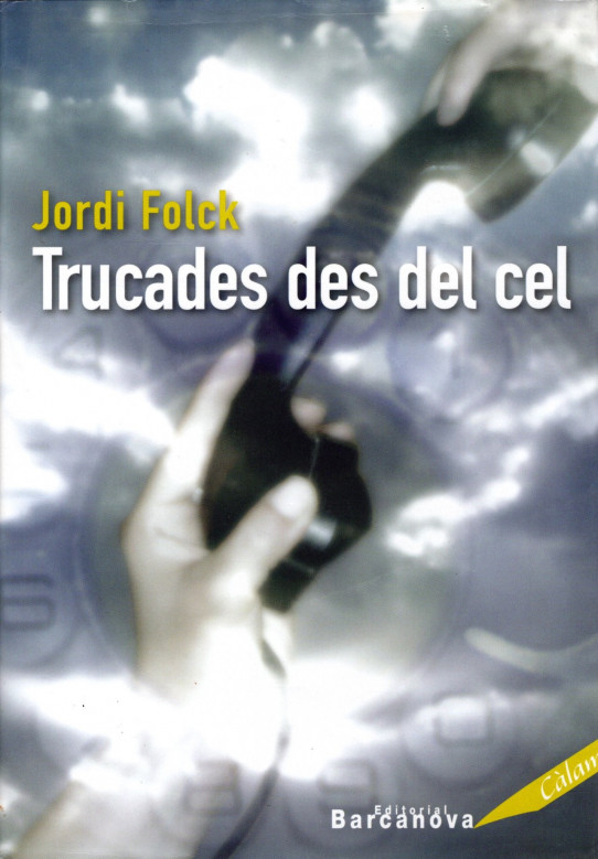 TRUCADES DES DEL CEL
