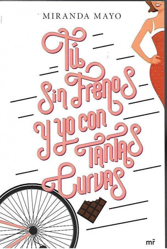 TÚ SIN FRENOS Y YO CON TANTAS CURVAS