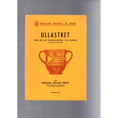 Ullastret · Guia de las excavaciones y su museo / Miguel Oliva Prat