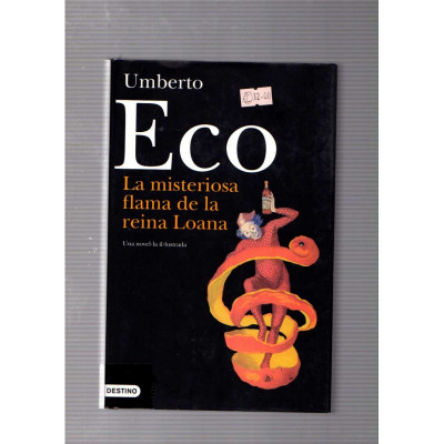 Umberto Eco / La misteriosa flama de la reina Loana