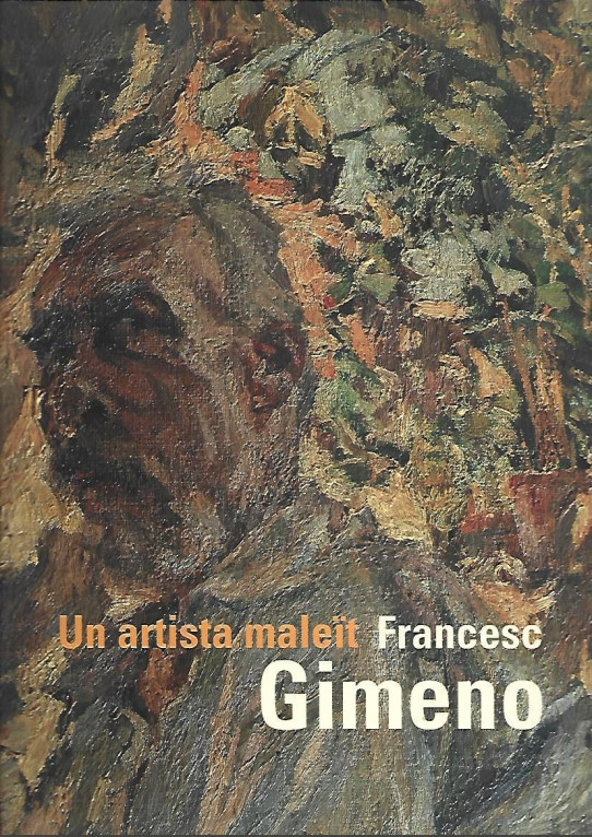 FRANCESC GIMENO, UN ARTISTA MALEÏT.
