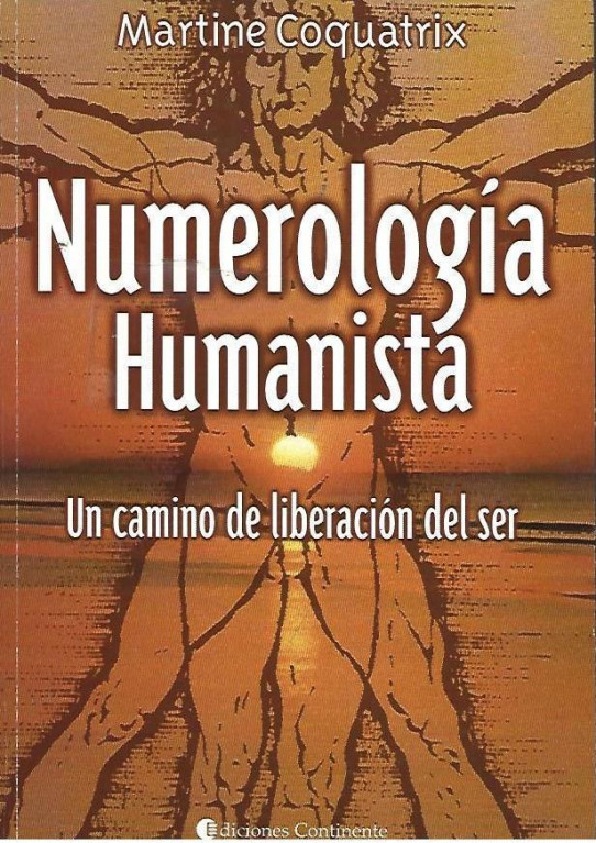 NUMEROLOGIA HUMANISTA, UN CAMINO DE LIBERACIÓN DEL SER