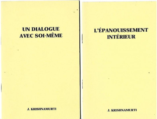 UN DIALOGUE AVEC SOI-MEME  /  L'EPANOUISSEMENT INTEÉRIEUR.  2 Vol.(Krishnamurti)