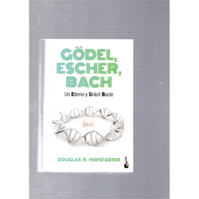 Un Eterno y Grácil Bucle / Douglas R. Hofstadter