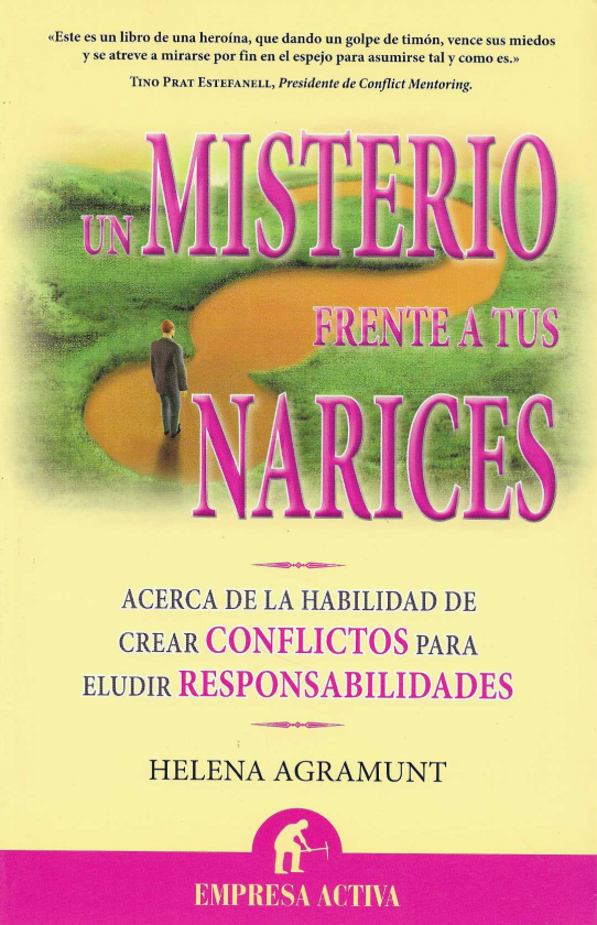 Un misterio frente a tus narices. Acerca de la habilidad de crear conflictos para eludir responsabilidades.
