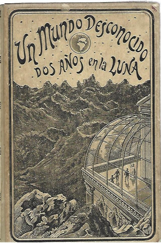 UN MUNDO DESCONOCIDO. Dos Años en la Luna